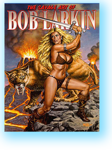 The Savage Art of Bob Larkin